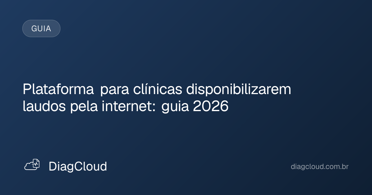 Capa do artigo: Plataforma para clínicas disponibilizarem laudos pela internet: guia 2026